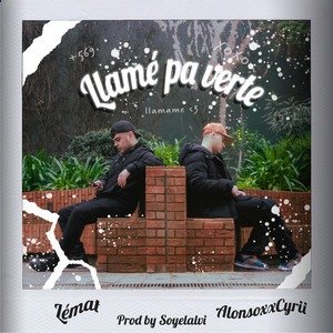 Llamé pa verte - Léat, AlonsonxxCyrii